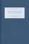 Religious Politics in Post-Reformation England (Studies in Modern British Religious History, 13)
