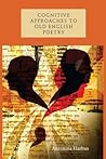 Cognitive Approaches to Old English Poetry (Anglo-Saxon Studies, 18)