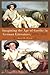 Imagining the Age of Goethe in German Literature, 1970-2010 (Studies in German Literature Linguistics and Culture, 103)