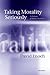 TAKING MORALITY SERIOUSLY:DEFENSE OF ROBUST REALISM PAPER: A Defense Of Robust Realism