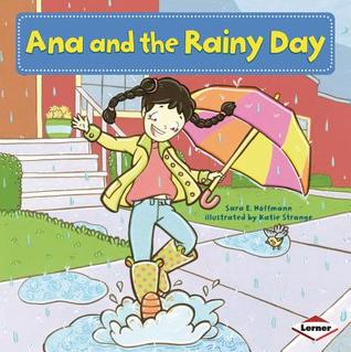 Ana and the Rainy Day (My Reading Neighborhood: First-Grade Sight Word Stories)