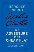 The Adventure of the Cheap Flat: A Short Story (Hercule Poirot Mysteries)