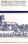 Makerere University in Transition, 1993-2000: Opportunities and Challenges (Higher Education in Africa)