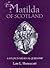 Matilda of Scotland: A Study in Medieval Queenship