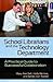 School Librarians and the T...