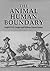 The Animal/Human Boundary: Historical Perspectives (Studies in Comparative History, 2)