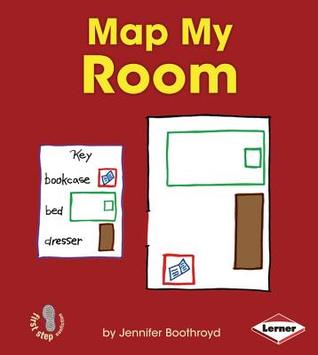 Map My Room (First Step Nonfiction: Map It Out)