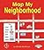 Map My Neighborhood (First Step Nonfiction: Map It Out)
