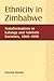 Ethnicity in Zimbabwe: Transformations in Kalanga and Ndebele Societies, 1860-1990 (Rochester Studies in African History and the Diaspora, 55)