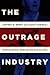 The Outrage Industry: Polit...