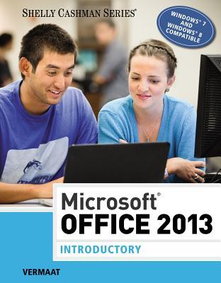 MicrosoftÂOffice 2013: Introductory (Shelly Cashman Series)