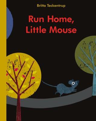 Run Home, Little Mouse (Board Book)