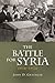 The Battle for Syria, 1918-1920