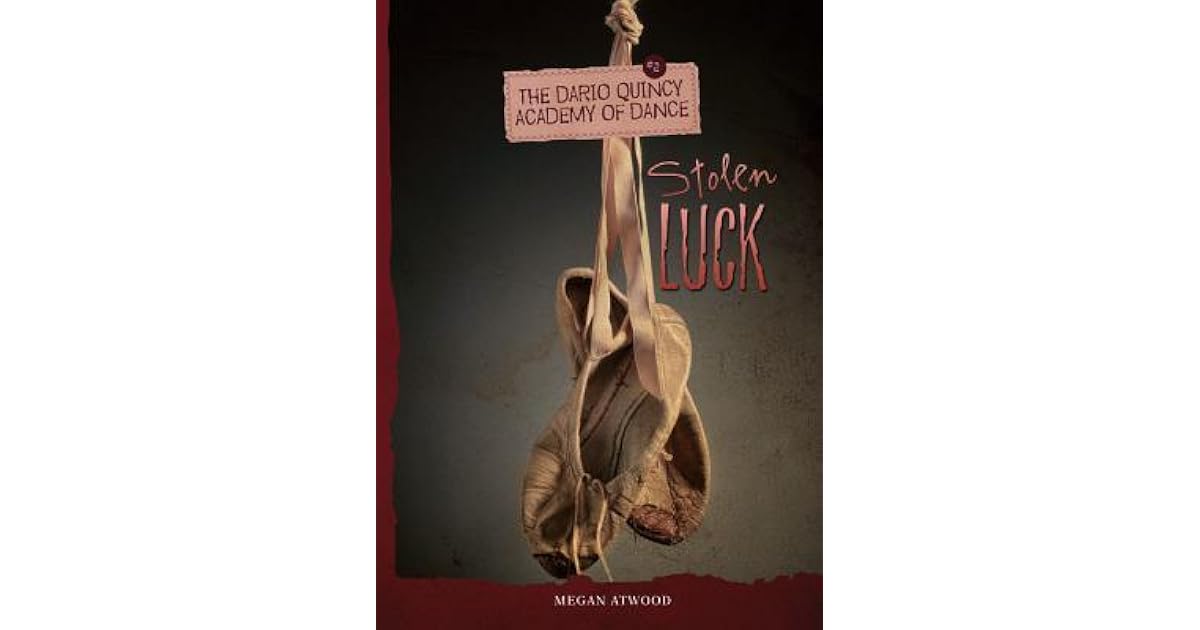 Stolen Luck Dario Quincy Academy Of Dance 2 By Megan Atwood