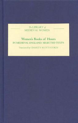 Women's Books of Hours in Medieval England (Library of Medieval Women)