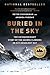 Buried in the Sky: The Extraordinary Story of the Sherpa Climbers on K2's Deadliest Day: The Extraordinary Story of the Sherpa Climbers on K2's Deadliest Day