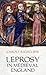 Leprosy in Medieval England