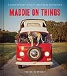 Maddie on Things by Theron Humphrey