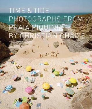 Time and Tide: Photographs from Praia Piquinia (Hardcover)
