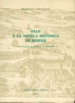 Imán' y la Novela Histórica de Sender (Monografías A, 17) (Volume 17)