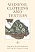 Medieval Clothing and Texti...