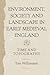 Environment, Society and Landscape in Early Medieval England by Tom Williamson