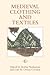 Medieval Clothing and Texti...
