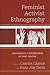 Feminist Activist Ethnography: Counterpoints to Neoliberalism in North America