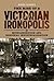 The Rise of a Victorian Ironopolis: Middlesbrough and Regional Industrialization (Regions and Regionalism in History, 15)