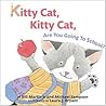 Kitty Cat, Kitty Cat, Are You Going to School? by Bill Martin Jr.