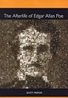 The Afterlife of Edgar Allan Poe (STUDIES IN ENGLISH AND AMERICAN LITERATURE, LINGUISTICS, AND CULTURE LITERARY CRITICISM IN PERSPECTIVE) The Afterlife of Edgar Allan Poe (STUDIES IN ENGLISH AND AMERICAN LITERATURE, LINGUISTICS, AND CULTURE LITERARY CRITICISM IN PERSPECTIVE)