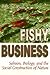 Fishy Business (Animals Culture And Society)