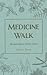 Medicine Walk (new edition)