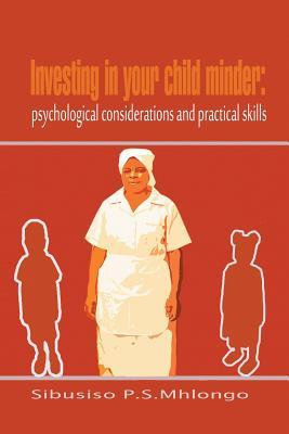 Investing in your Child Minder: Psychological Considerations and Practical Skills