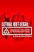 Lethal But Legal: Corporati...
