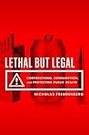 Lethal But Legal by Nicholas Freudenberg Lethal But Legal by Nicholas Freudenberg