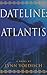 Dateline: Atlantis
