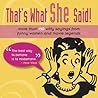 That's What She Said! More Than 150 Witty Sayings from Funny ... by Mark Evan Chimsky