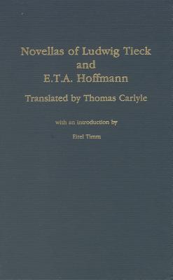 Novellas of Ludwig Tieck and E.T.A. Hoffmann (Studies in German Literature, Linguistics, & Culture)