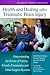 Health and Healing after Traumatic Brain Injury: Understanding the Power of Family, Friends, Community, and Other Support Systems (Disability Insights and Issues)