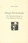 Dialogue with the Reader: The Narrative Stance in Uwe Johnson's Fiction (Studies in German Literature Linguistics and Culture) (Studies in German Literature, Linguistics, & Culture)