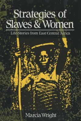 Strategies of Slaves and Women: Life-stories from East/Central Africa (Paperback)