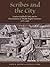 Scribes and the City: London Guildhall Clerks and the Dissemination of Middle English Literature, 1375-1425 (Manuscript Culture in the British Isles, 4)