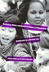 Reshaping Ethnic and Racial Relations in Philadelphia - Immigrants in A Divided City