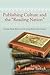Publishing Culture and the "Reading Nation": German Book History in the Long Nineteenth Century (Studies in German Literature Linguistics and Culture, 76)