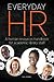 Everyday HR: A Human Resour...