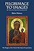Pilgrimage to Images in the Fifteenth Century: The Origins of the Cult of Our Lady of Czestochowa