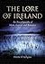 The Lore of Ireland: An Encyclopaedia of Myth, Legend and Romance