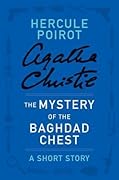 The Mystery of the Baghdad Chest: a Hercule Poirot Short Story
