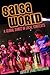 Salsa World: A Global Dance in Local Contexts (Studies In Latin America & Car)